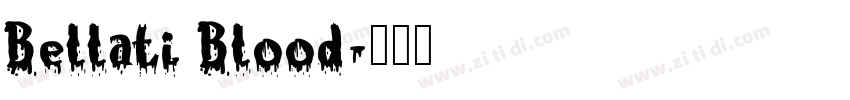 Bellati Blood字体转换